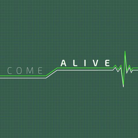 "Come Alive, Church"-  Matthew 28:16-20