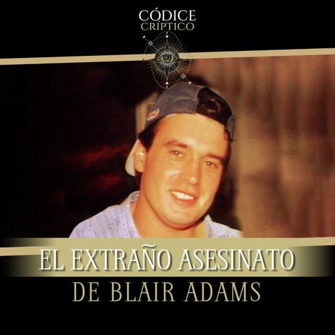 La extraña muerte de Blair Adams