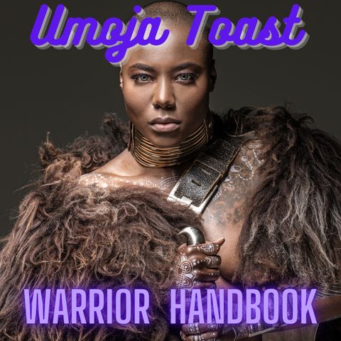 Umoja Toast - Warrior Handbook