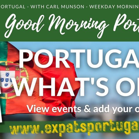 Portugal: What's on this weekend, and beyond?