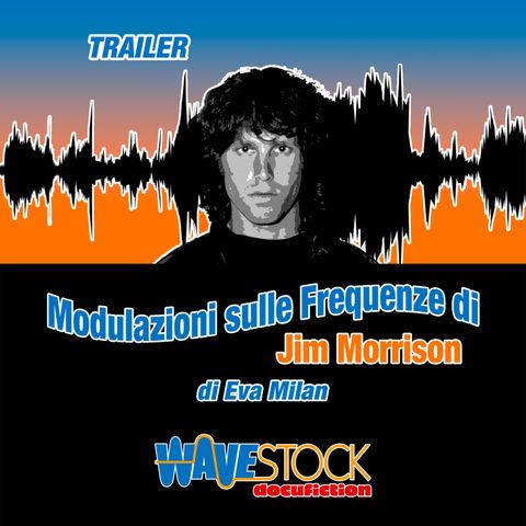 Trailer-Modulazioni sulle Frequenze di Jim Morrison