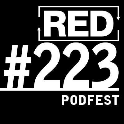 RED 223: Podfest Review