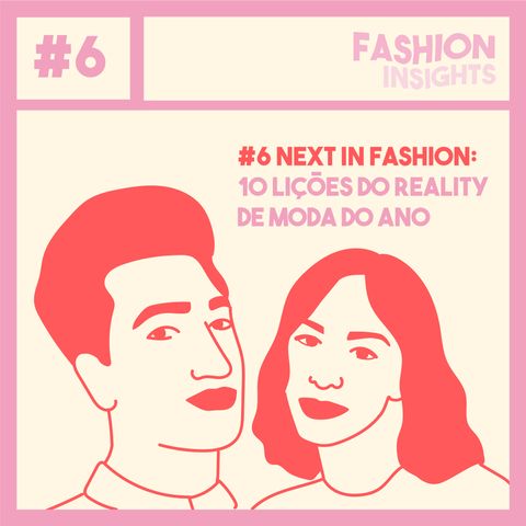 #6 Next in Fashion: 10 lições do reality de moda do ano