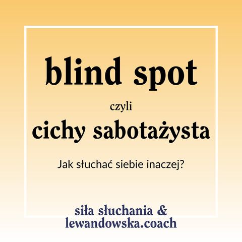 Blind spot, czyli cichy sabotażysta