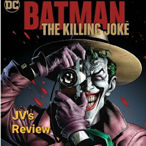 Episode 78 - Batman: The Killing Joke Review (Spoilers)