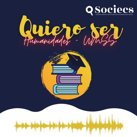 Episodio 06- QUIERO SER HUMANIDADES UMSS: Licenciatura en Ciencias de la Educación