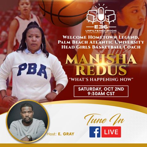 E36||Manisha Redus|HC of PBU Women's Basketball, Dawn Staley Impact & more!