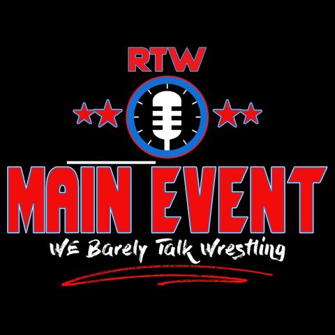 RTW Main Event Episode 151 : Grappler Six Popped For PED's...New Top 5/6 Champion To Be Crowned!