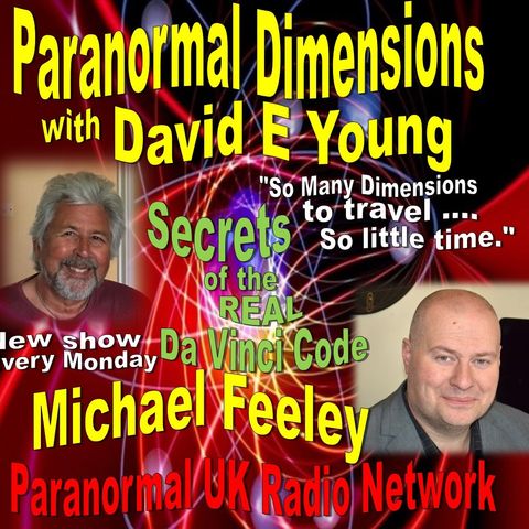 Paranormal Dimensions - Michael Feeley - Secrets of the Real Da Vinci Code - 022221