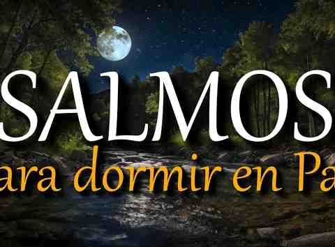 Salmos de la Biblia para dormir en Paz _ Psalms audio Bible in Spanish ...