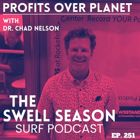 Profits Over Planet with Dr. Chad Nelson