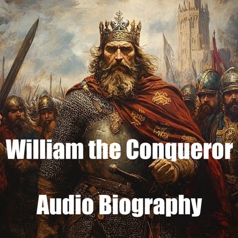 William the Conqueror - Audio Biography