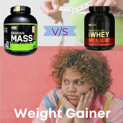 ON Serious Mass Gainer VS Whey Protein