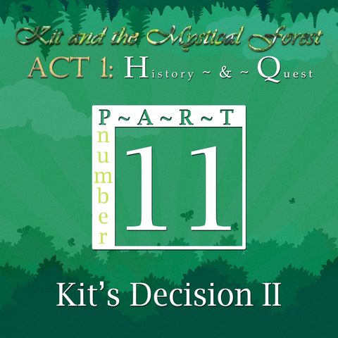 Part 11: Kit's Decision II (Remastered)