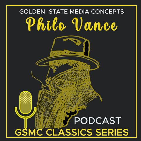 GSMC Classics: Philo Vance Episode 92: Full Dress Murder Case