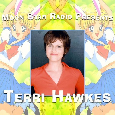 Moon Star Radio Presents Terri Hawkes [Sailor Moon]