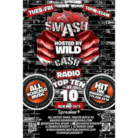 Smash Cash Radio Presents The #TopTenAt10p And Sum Mo 💩! Mar16th