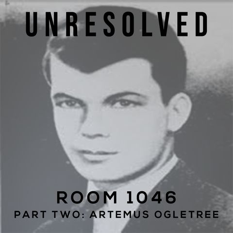 Room 1046 (Part Two: Artemus Ogletree)