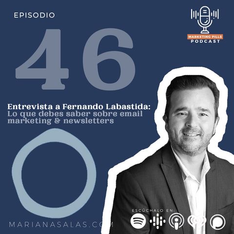 ⚡Episodio 46 - [INVITADO ESPECIAL] - Fernando Labastida: Lo Que Debes Saber Sobre email Marketing & Newsletters