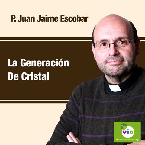 La generación de Cristal, Padre Juan Jaime Escobar