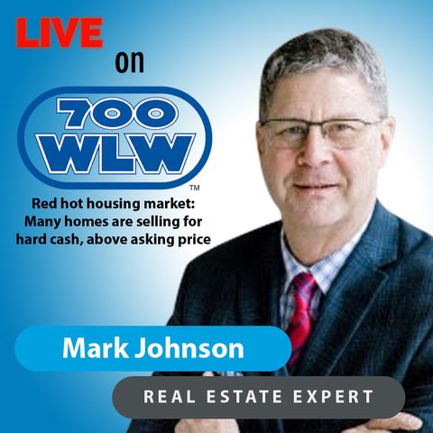 Red hot housing market: Many homes are selling for hard cash, above asking price || 700 WLW Cincinnati || 4/12/21