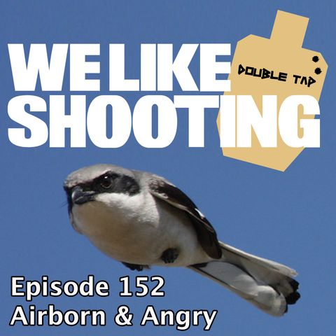 WLS Double Tap 152 - Airborn & Angry