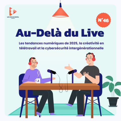 [ADDL] N°46 : Tendances numériques, télétravail et cybersécurité