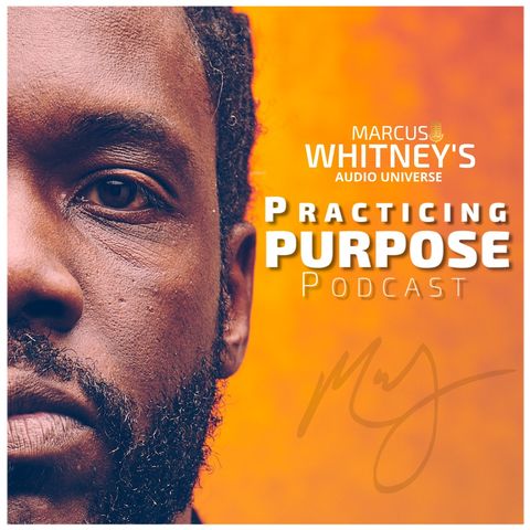 E41: Make Space, Hold Space, Slow Down, Listen - Practicing Purpose Ep. 6