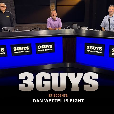 3 Guys Before The Game - Dan Wetzel Was Right (Episode 478)