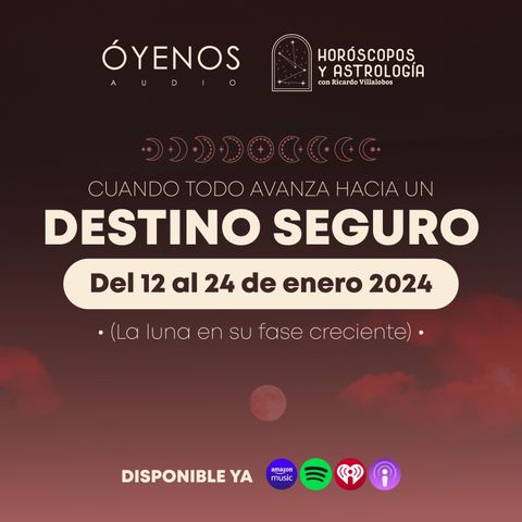 CUANDO TODO AVANZA HACIA UN DESTINO SEGURO (La Luna en su fase creciente)