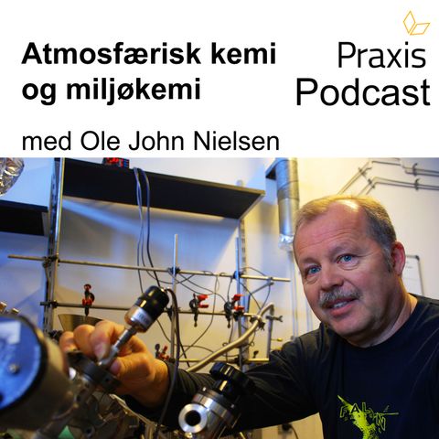 Atmosfærisk kemi og miljøkemi med Ole John Nielsen