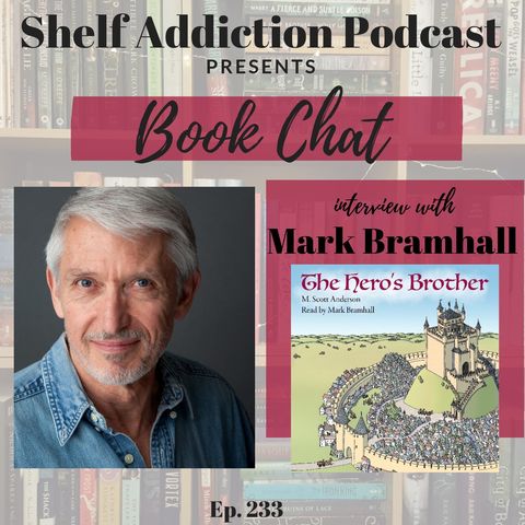 233: Interview with Audiobook Narrator Mark Bramhall | Book Chat