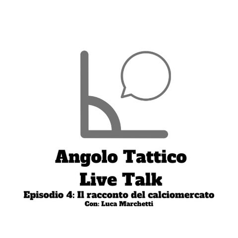 Live Talk Ep. 4: Raccontare il Calciomercato (con Luca Marchetti)
