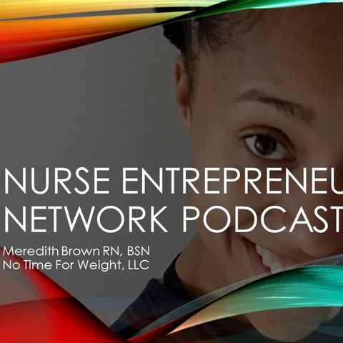 Meredith Brown RN, BSN Podcast [encore]