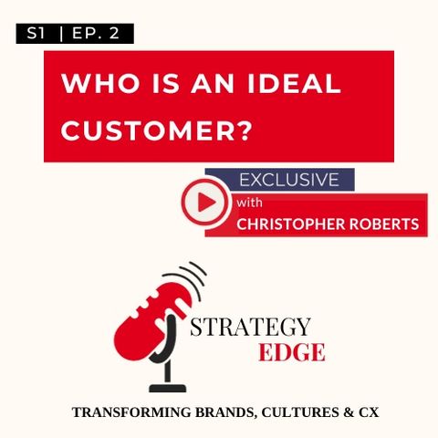 S1 Ep 2 - Who is an Ideal Customer?