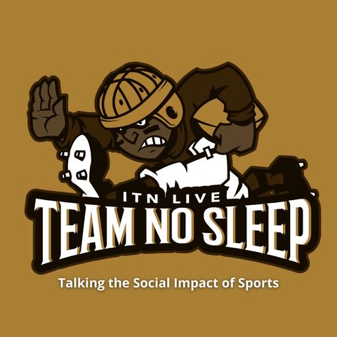 Team NO Sleep - The Social Impact of Sports | 05.06.21 (Special Guest)