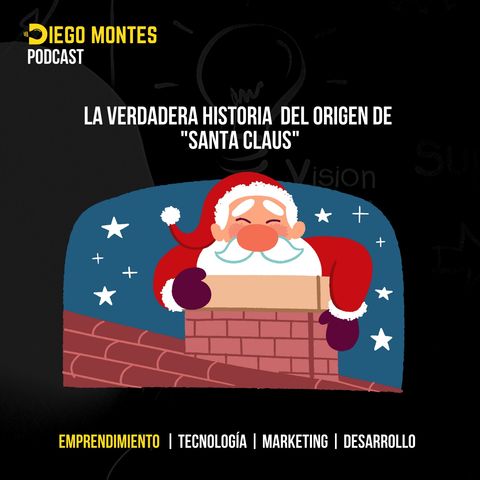 La verdadera historia  del origen de  "SANTA CLAUS"🎅 | EP12 - Diego Montes