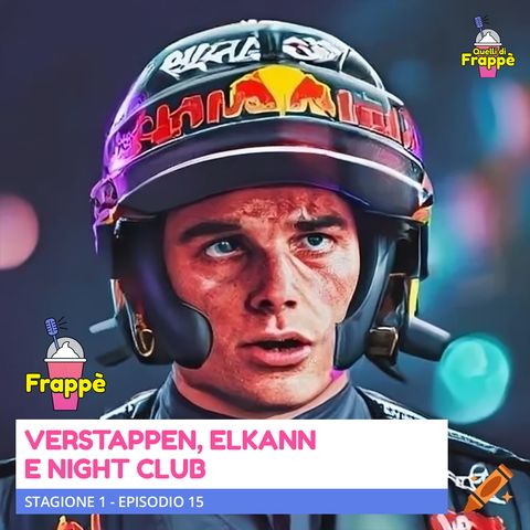 Verstappen, Elkann e night club