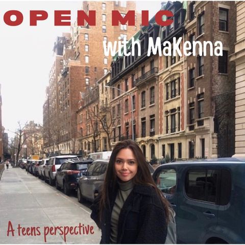 IQ Podcasts: Open Mic With Makenna Introduction Ep. 88