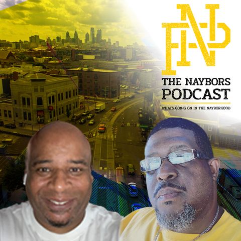 Naybors Podcast Epsiode 1 "We Are Coming Back"