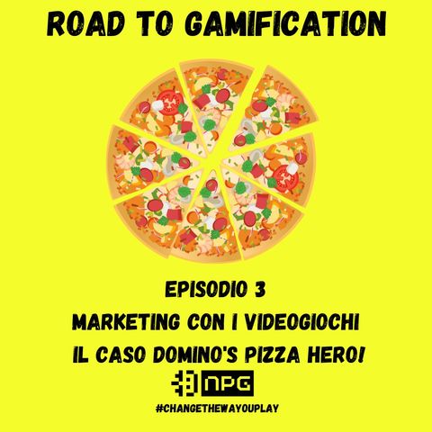 RoadToGamification#3-Marketing con i videogiochi: il caso Domino's Pizza Hero!