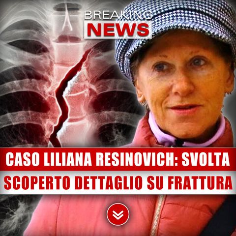 Caso Liliana Resinovich, Svolta: Scoperto Dettaglio Sulla Frattura!