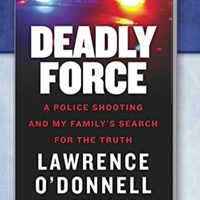 Lawrence O'Donnell Re-releases Deadly Force