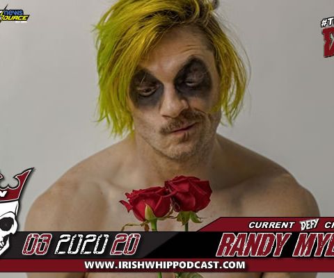 Episode 307 DefyNW Champ Ravenous Randy Myers discusses his career, Covid19 and comedy