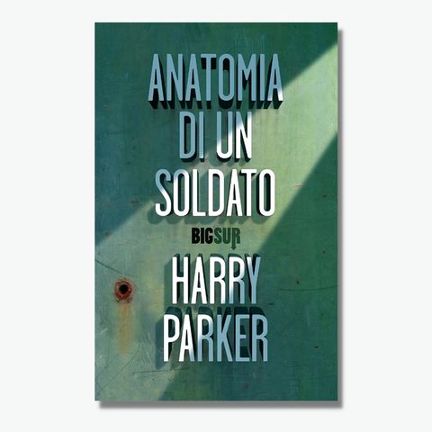Matteo Nucci racconta «Anatomia di un soldato» di Harry Parker