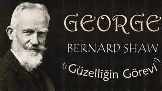 Güzelliğin Görevi  George Bernard Shaw sesli öykü