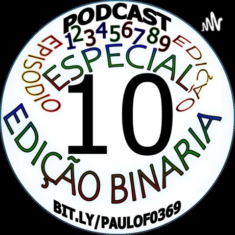 Podcast 10 - Edição 10