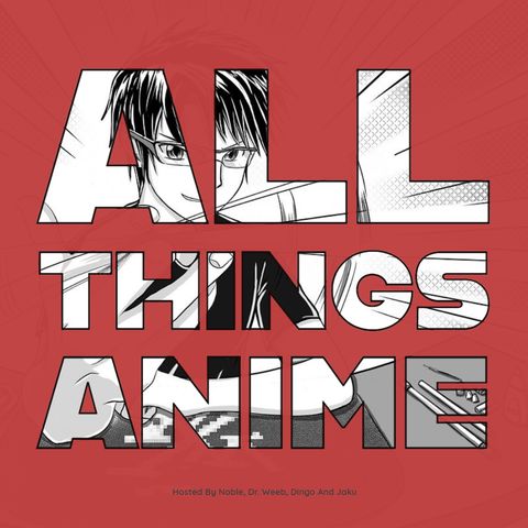 Welcome to All Things Anime