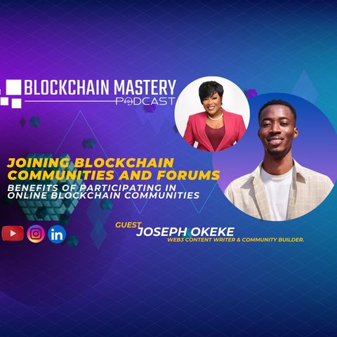 Joining Blockchain Communities and Forums: Benefits of Online Blockchain Forums for Career Growth // Blockchain Mastery With Joseph Okeke