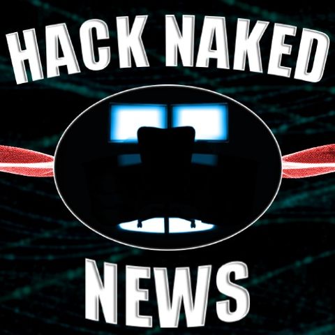 Hack Naked News #174 - May 22, 2018